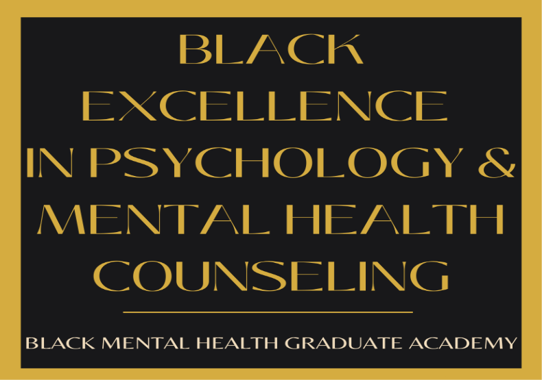 Title card that says, "Black Excellence in Psychology and Mental Health Counseling." 